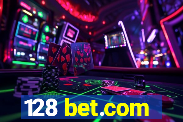 128 bet.com